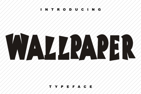 Wallpaper Typeface: A Bold Display Font for Strong Brand Identity